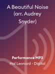 A Beautiful Noise (arr. Audrey Snyder)