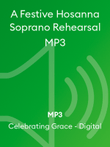 A Festive Hosanna Soprano Rehearsal MP3