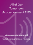 All of Our Tomorrows Accompaniment MP3