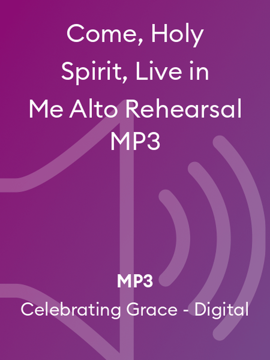 Come, Holy Spirit, Live in Me Alto Rehearsal MP3 4-Part scores gallery preview page 1