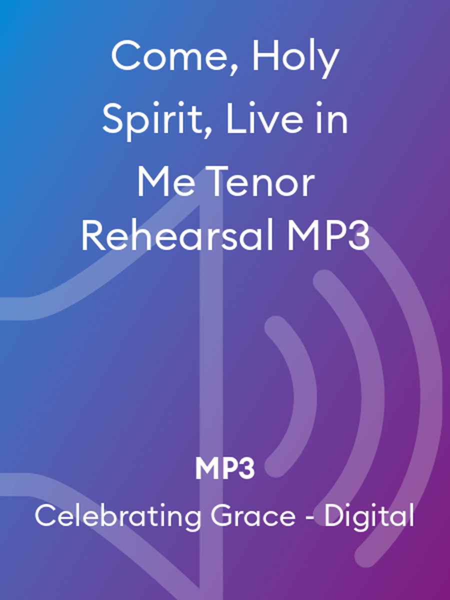 Come, Holy Spirit, Live in Me Tenor Rehearsal MP3 4-Part scores gallery preview page 1