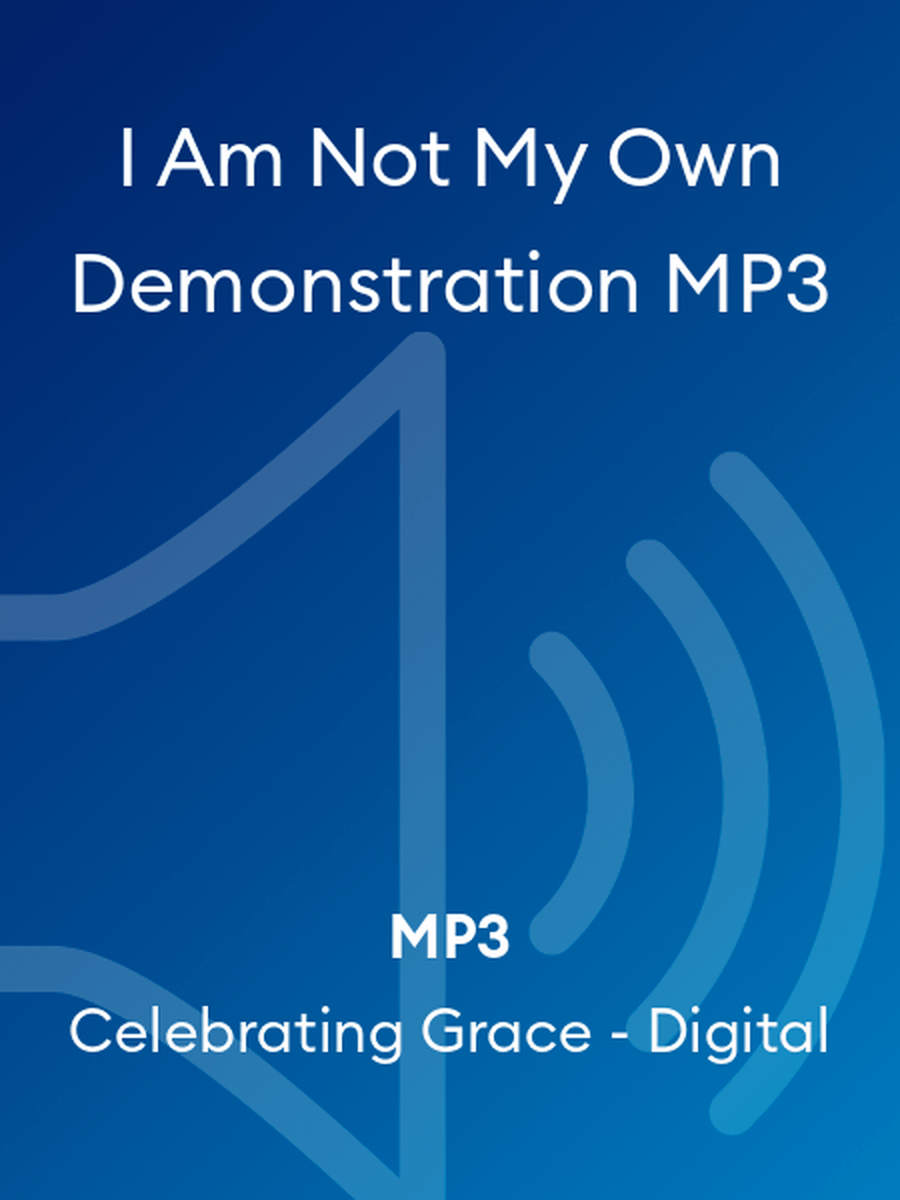 I Am Not My Own Demonstration MP3 4-Part scores gallery preview page 1