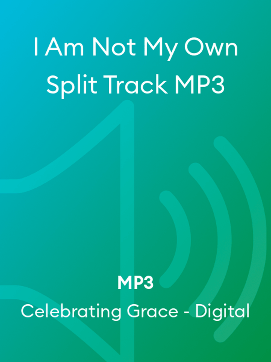 I Am Not My Own Split Track MP3 4-Part scores gallery preview page 1