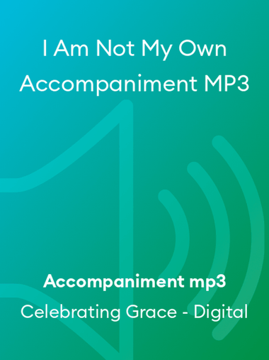 I Am Not My Own Accompaniment MP3
