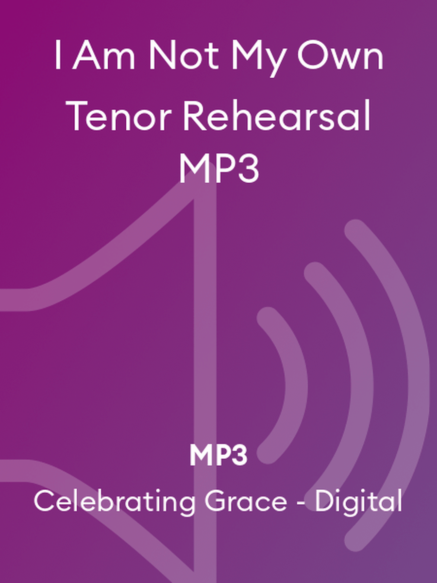 I Am Not My Own Tenor Rehearsal MP3 4-Part scores gallery preview page 1