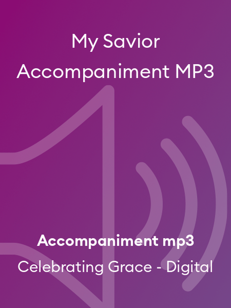 My Savior Accompaniment MP3 4-Part scores gallery preview page 1