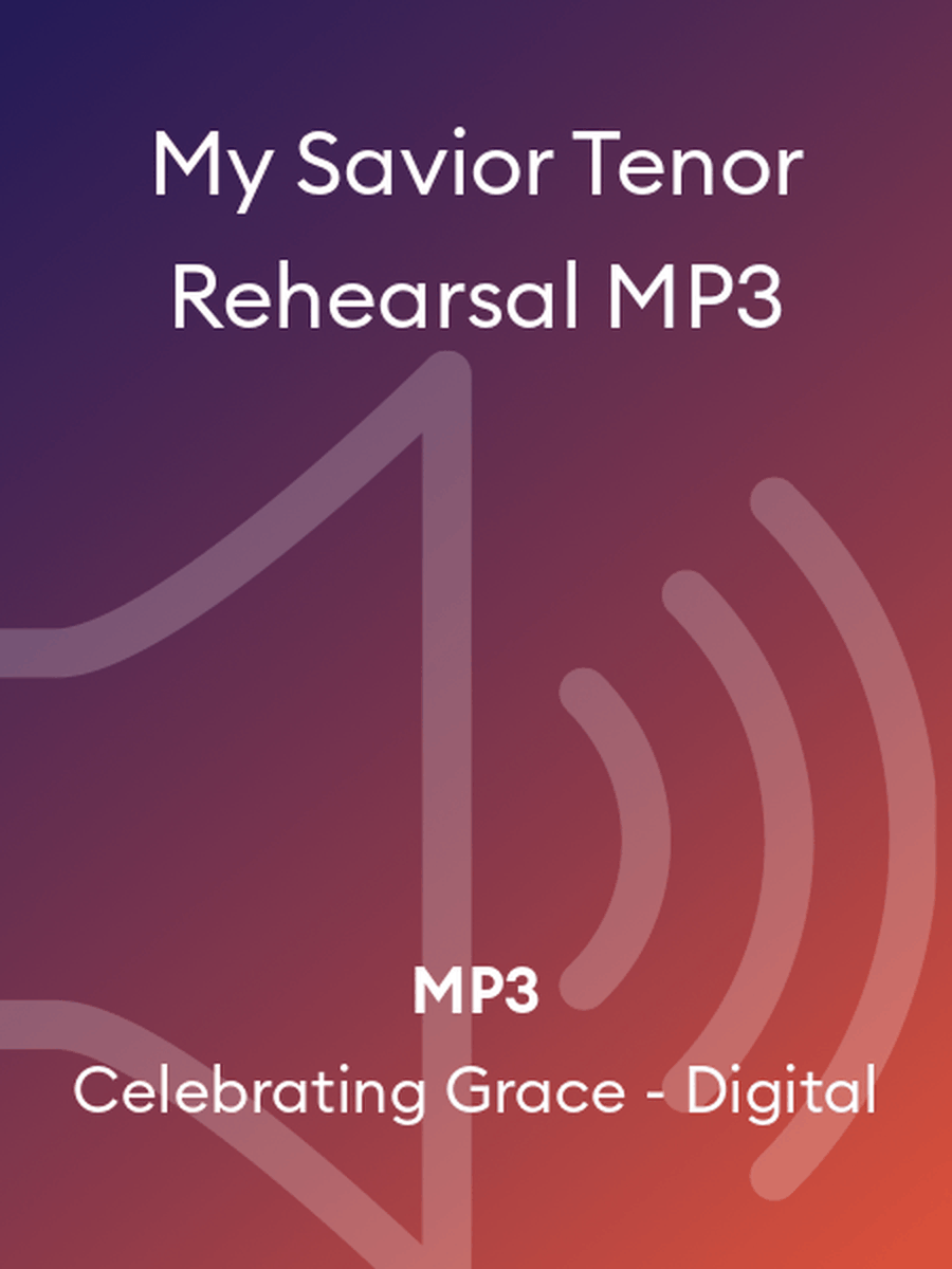 My Savior Tenor Rehearsal MP3 4-Part scores gallery preview page 1