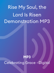 Rise My Soul, the Lord Is Risen Demonstration MP3