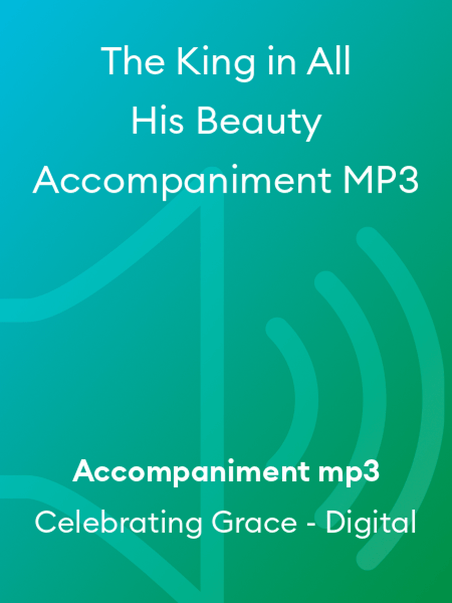 The King in All His Beauty Accompaniment MP3 4-Part scores gallery preview page 1