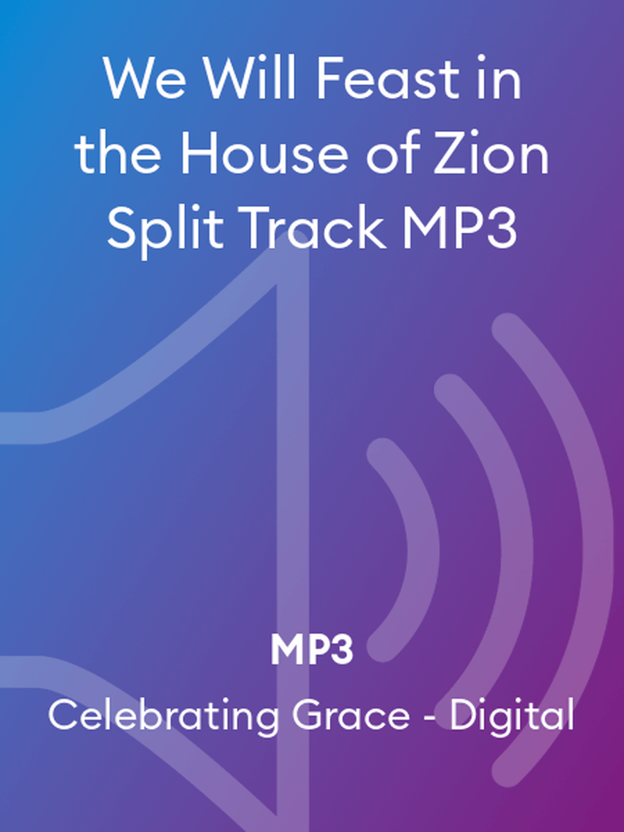 We Will Feast in the House of Zion Split Track MP3 4-Part scores gallery preview page 1