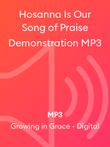 Hosanna Is Our Song of Praise Demonstration MP3