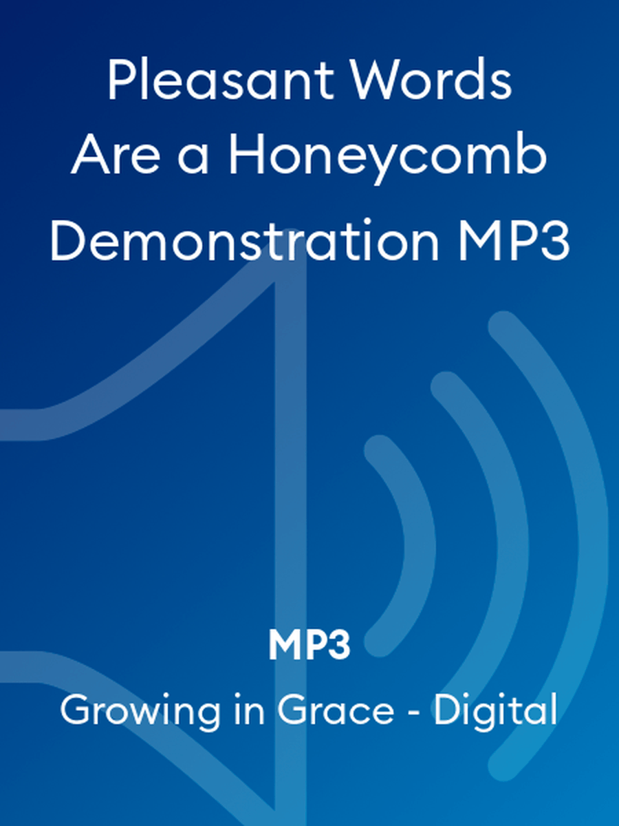 Pleasant Words Are a Honeycomb Demonstration MP3 Unison Choir scores gallery preview page 1