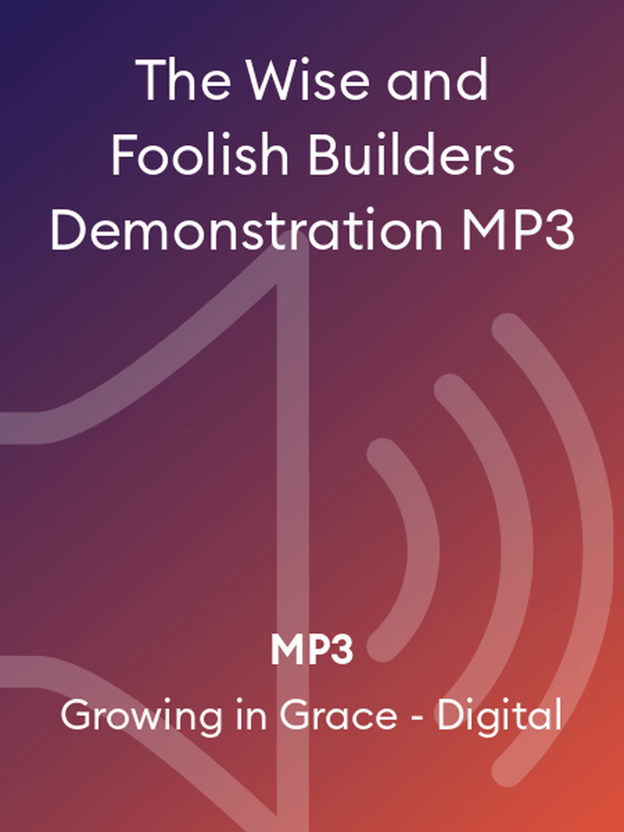 The Wise and Foolish Builders Demonstration MP3 Unison Choir scores gallery preview page 1