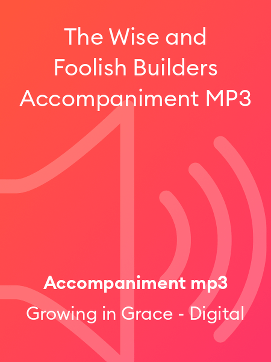 The Wise and Foolish Builders Accompaniment MP3 Unison Choir scores gallery preview page 1