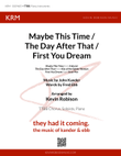 Medley: Maybe This Time with The Day After That and First You Dream