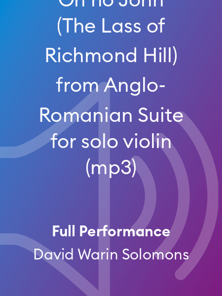 Oh no John (The Lass of Richmond Hill) from Anglo-Romanian Suite for solo violin (mp3) Violin Solo scores gallery preview page 1