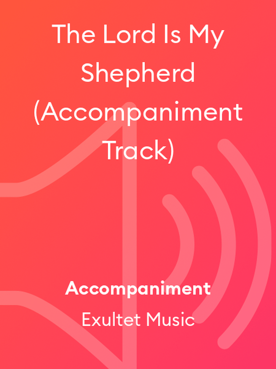 The Lord Is My Shepherd (Accompaniment Track) Choir scores gallery preview page 1