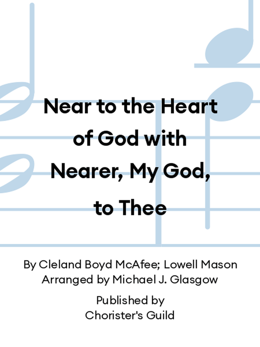 Near to the Heart of God with Nearer, My God, to Thee 4-Part scores gallery preview page 1