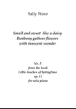 Small and sweet like a daisy Bonbony gathers flowers with innocent wonder op. 11 No. 5