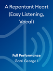 A Repentant Heart (Easy Listening, Vocal)