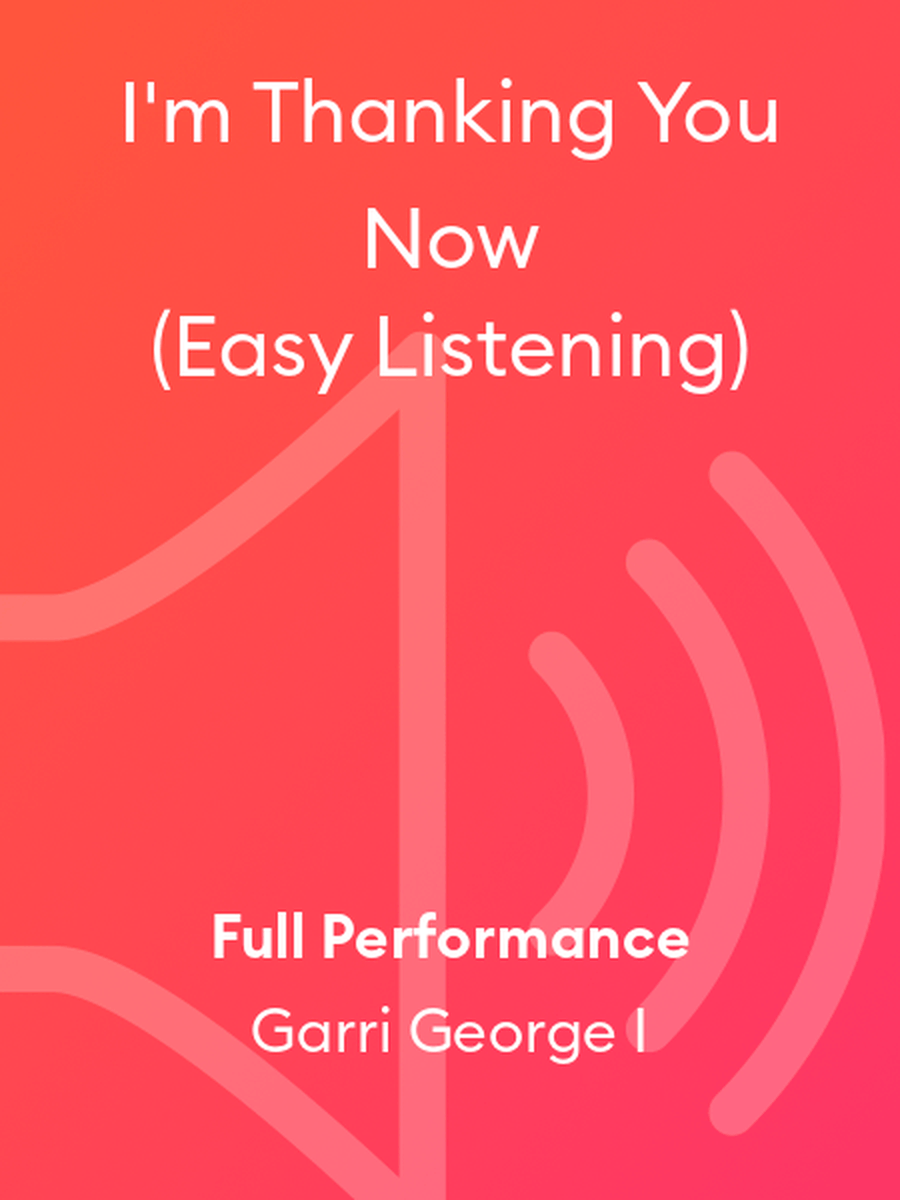 I'm Thanking You Now (Easy Listening) Voice scores gallery preview page 1