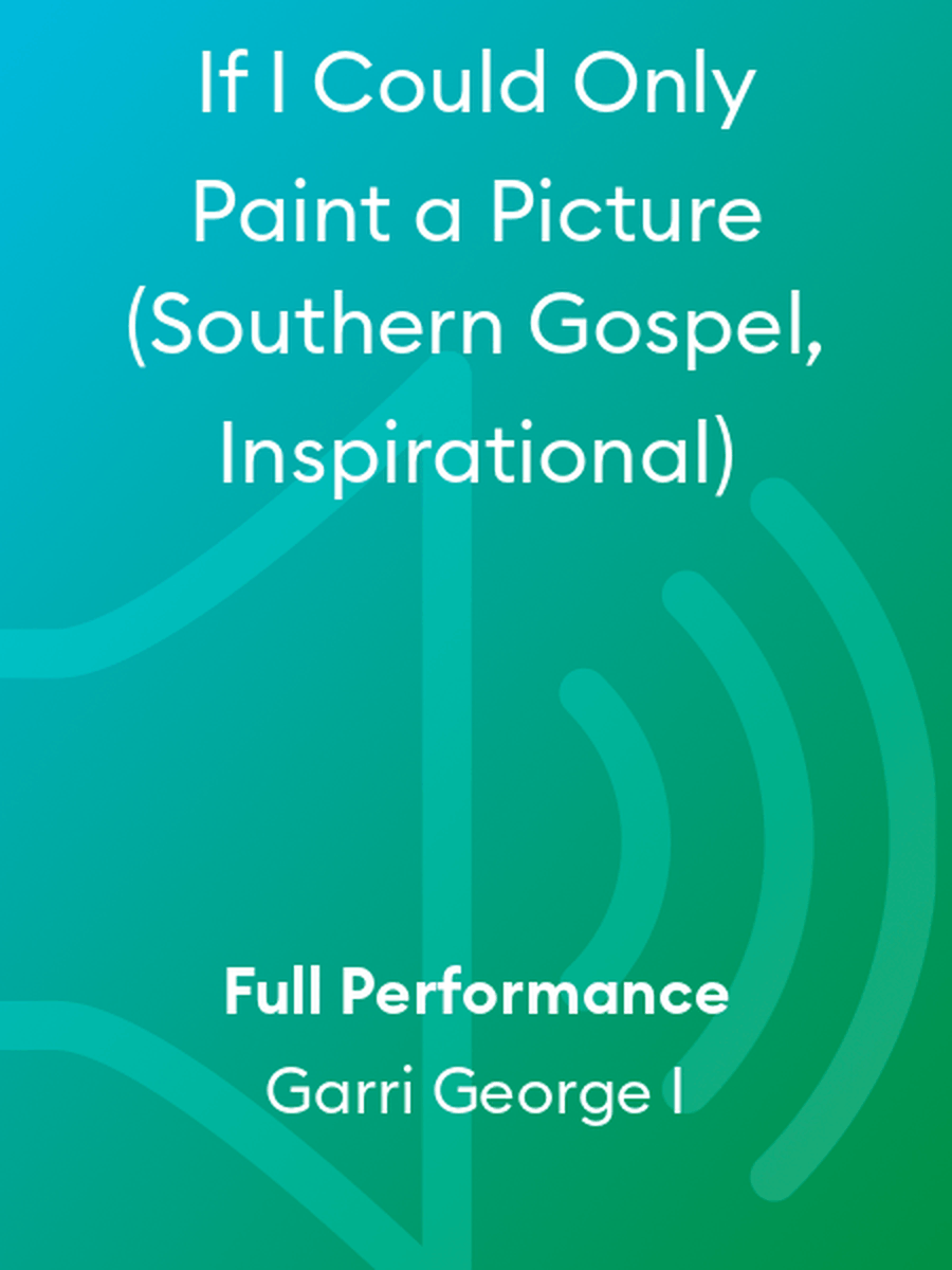 If I Could Only Paint a Picture (Southern Gospel, Inspirational) Voice scores gallery preview page 1