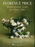 Florence Price: Rediscovered Gems for Piano Solo