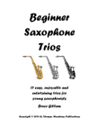 Beginner Saxophone Trios - Score Only