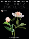 Solos for the Sanctuary � Preludes and Postludes