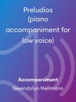 Preludios (piano accompaniment for low voice)
