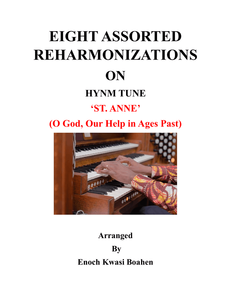 EIGHT ASSORTED REHARMONIZATIONS ON HYMN TUNE ' ST. ANNE' Organ Solo scores gallery preview page 1
