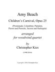 Amy Beach Children's Carnival, Opus 25 for woodwind quartet