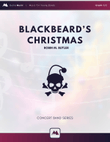 Blackbeard's Christmas - Grade 1/2 Concert Band
