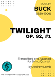 Dudley Buck | Twilight, Op. 92. No. 1 | for String Quartet