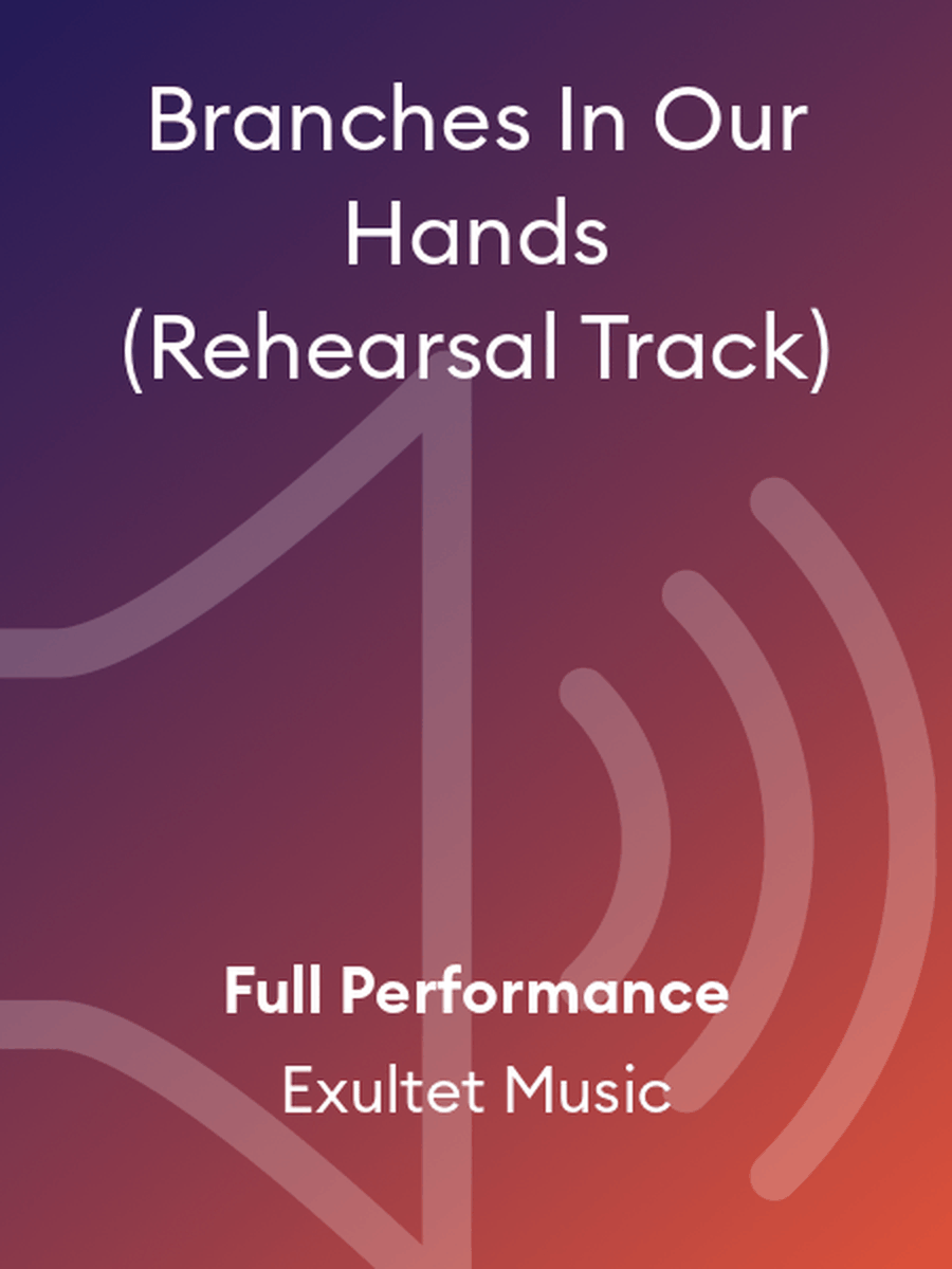 Branches In Our Hands (Rehearsal Track) Choir scores gallery preview page 1