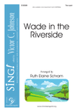 Wade in the Riverside (Two-part)