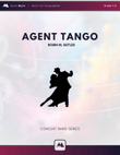 Agent Tango - Grade 1.5 Concert Band