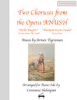 Armen Tigranian - Two Choruses from the Opera ANUSH - for Piano Solo