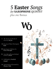 5 Easter Songs for Saxophone Quintet plus one Bonus