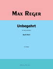 Unbegehrt, by Reger, Op.31 No.3, in f minor