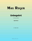 Unbegehrt, by Reger, Op.31 No.3, in f sharp minor