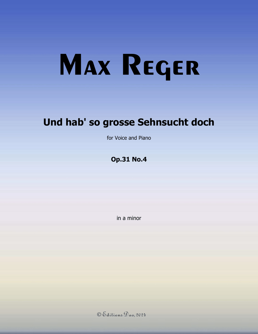 Und hab so grosse Sehnsucht doch, by Reger, Op.31 No.4, in a minor Piano, Vocal scores gallery preview page 1