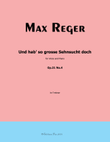 Und hab so grosse Sehnsucht doch, by Reger, Op.31 No.4, in f minor