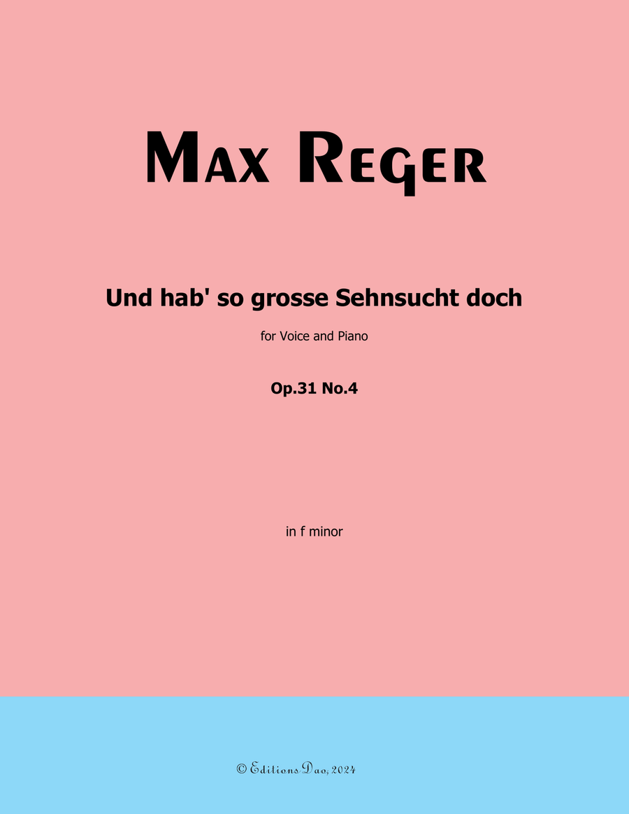 Und hab so grosse Sehnsucht doch, by Reger, Op.31 No.4, in f minor Piano, Vocal scores gallery preview page 1