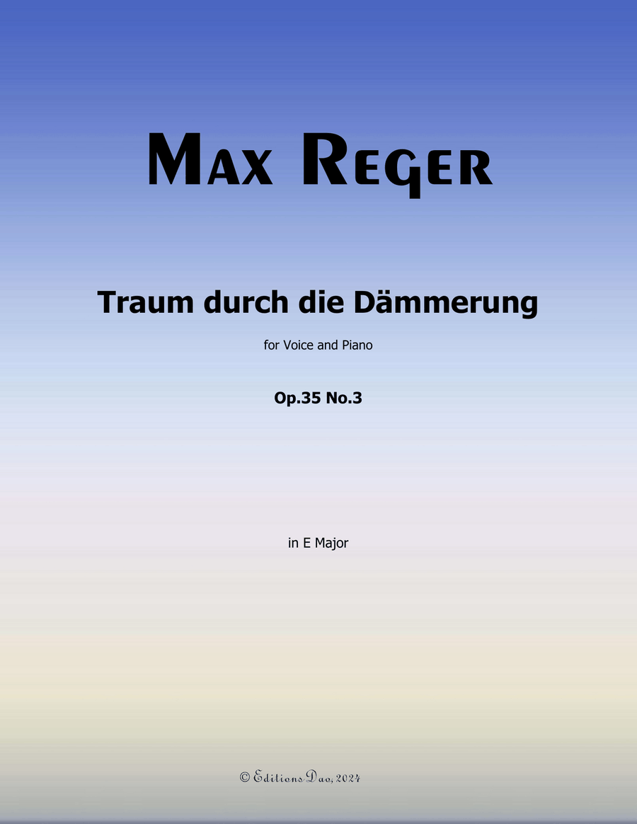 Traum durch die Dammerung, by Reger, Op.35 No.3, in E Major Piano, Vocal scores gallery preview page 1
