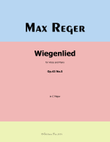 Wiegenlied, by Reger, Op.43 No.5, in C Major
