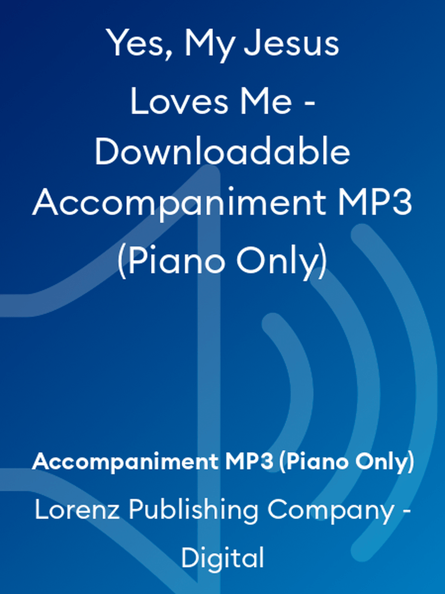 Yes, My Jesus Loves Me - Downloadable Accompaniment MP3 (Piano Only) Piano scores gallery preview page 1