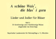 A schöne Weis', die blas' i gern Heft 1 Vol. 1