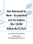 Der Karneval in Rom - Es jauchzt mir im Innern (Nr. 13) RV 502A/B/C-13.C