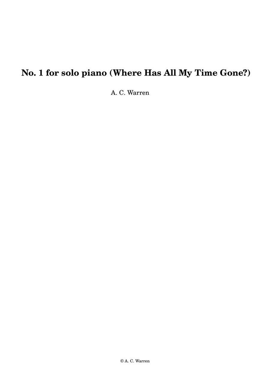 No. 1 for solo piano (Where Has All My Time Gone?) Easy Piano scores gallery preview page 1